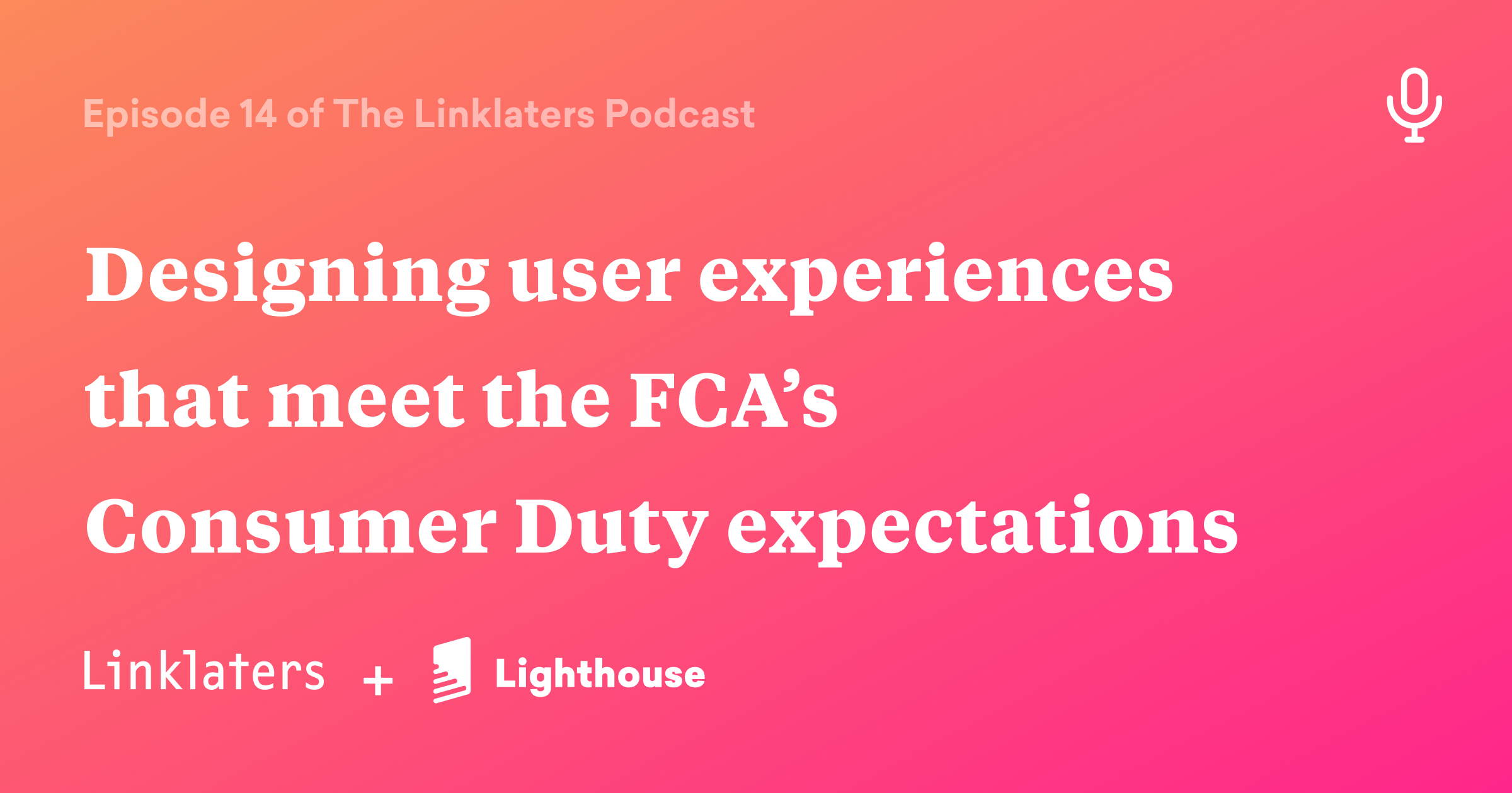 The FCA's Consumer Duty And UX Design - Lighthouse London